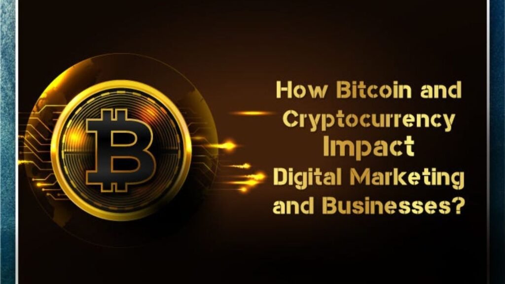 Cryptocurrency and its Impact on Digital Marketing