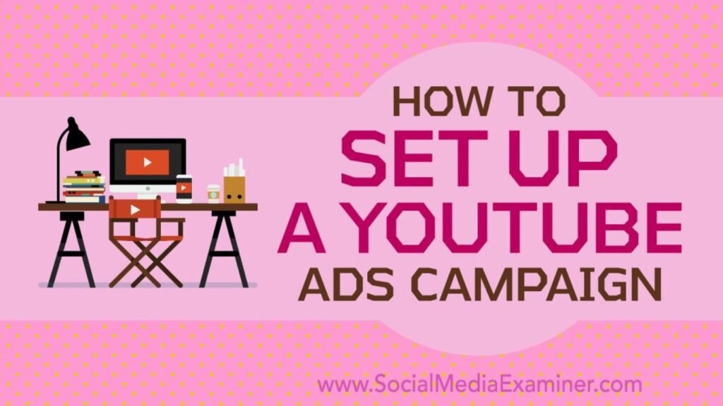 Setting up YouTube Ads Campaign